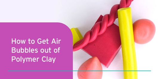 How to Get Air Bubbles out of Polymer Clay