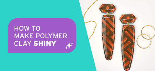How to Make Polymer Clay Shiny