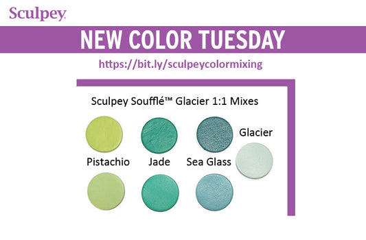 New Color Tuesday! Introducing Sculpey Soufflé™  Glacier 1:1 Mixes -Pt 5