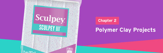 Chapter 2: Polymer Clay Projects